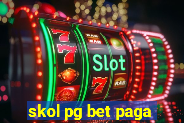 skol pg bet paga